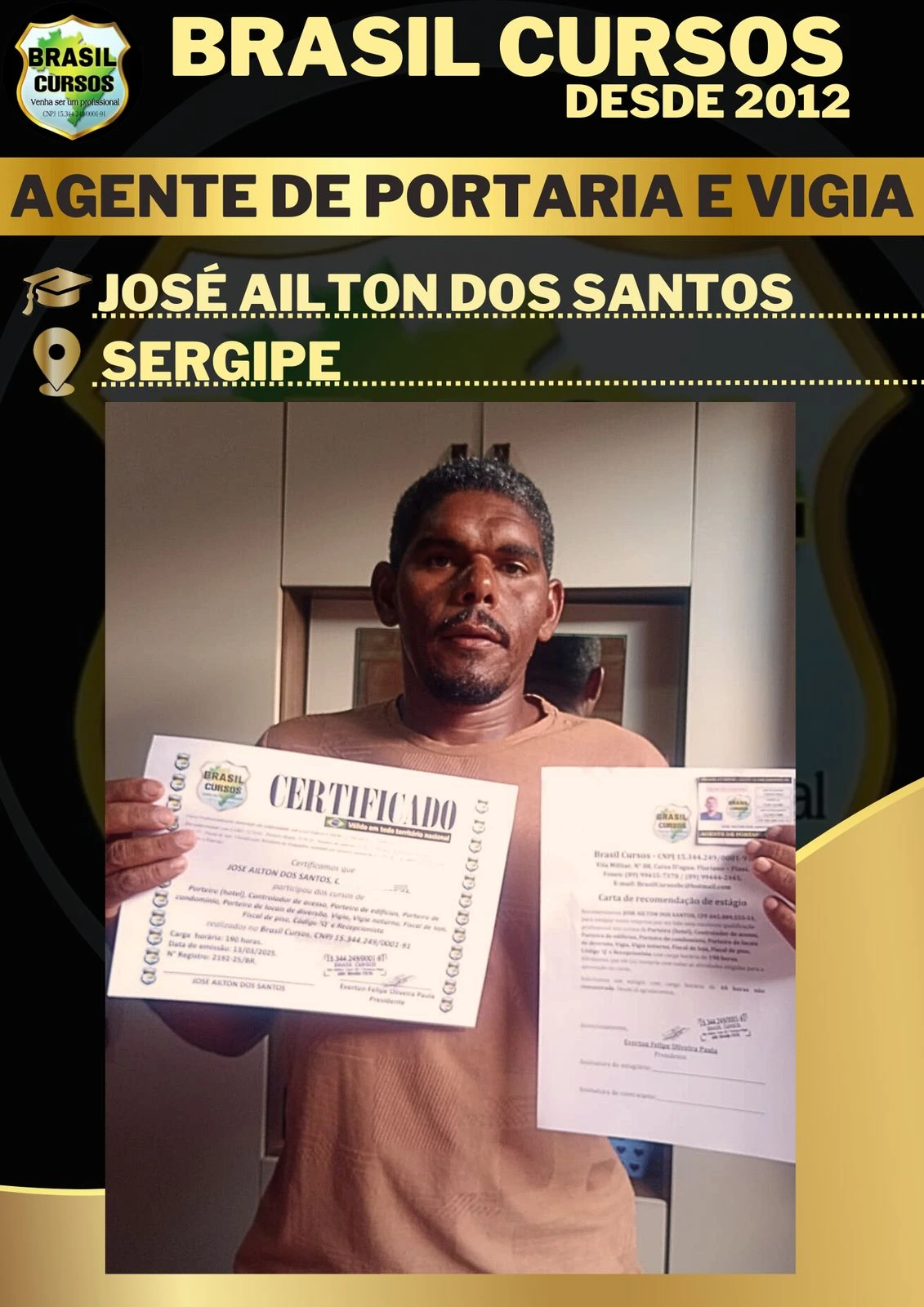 Aluno formado em curso de vigia noturno pela Brasil Cursos